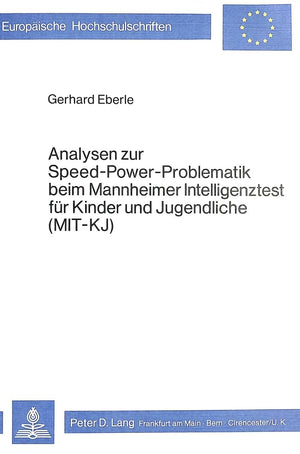Analysen zur SpeedPowerProblematik beim Mannheimer Intelligenztest fr Kinder und Jugendliche (MIT  KJ) (Europische Hochschuls,Used