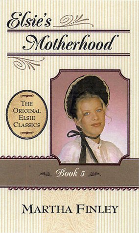 Elsie's Motherhood, Book 5,Used