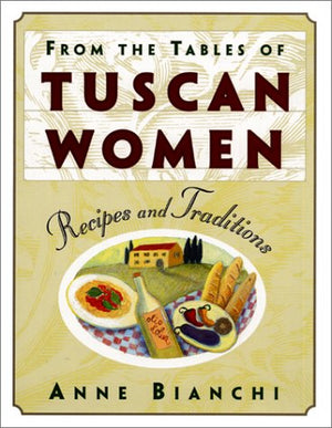 From The Tables Of Tuscan Women,New