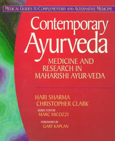Contemporary Ayurveda: Medicine and Research in Maharishi AyurVeda (Medical Guides to Complementary and Alternative Medicine),Used