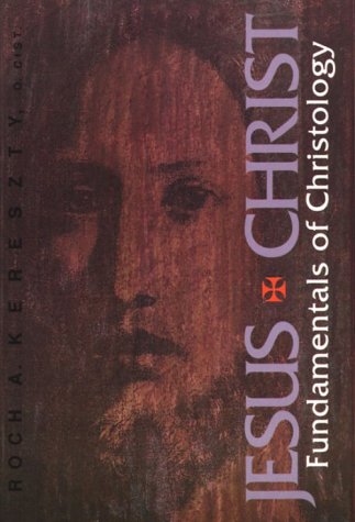 Jesus Christ: Fundamentals of Christology,Used