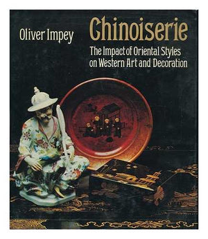 Chinoiserie: The Impact of Oriental Styles on Western Art and Decoration,Used