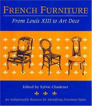 French Furniture : From Louis XIII to Art Deco,New