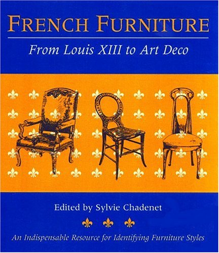 French Furniture : From Louis XIII to Art Deco,New