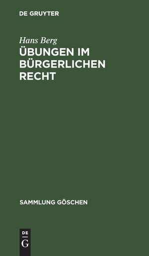 bungen im brgerlichen Recht: Eine Anleitung zur Lsung von Rechtsfllen an Hand von praktischen Beispielen (Sammlung Gschen, 2852),Used