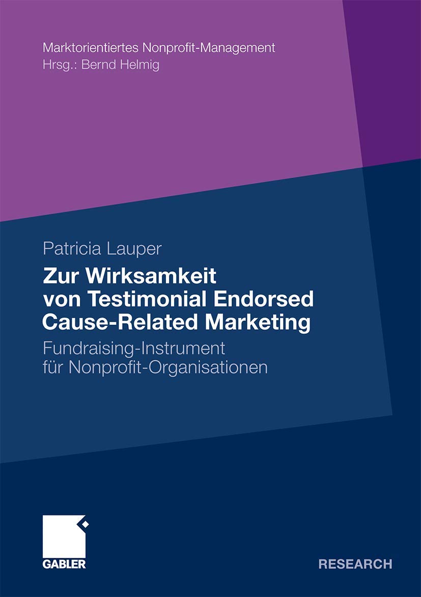 Zur Wirksamkeit von Testimonial Endorsed CauseRelated Marketing: FundraisingInstrument fr NonprofitOrganisationen (Marktorien,Used