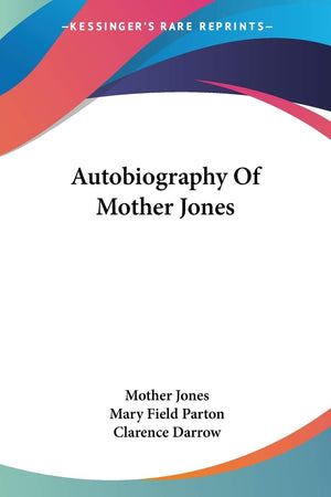 Autobiography Of Mother Jones,Used