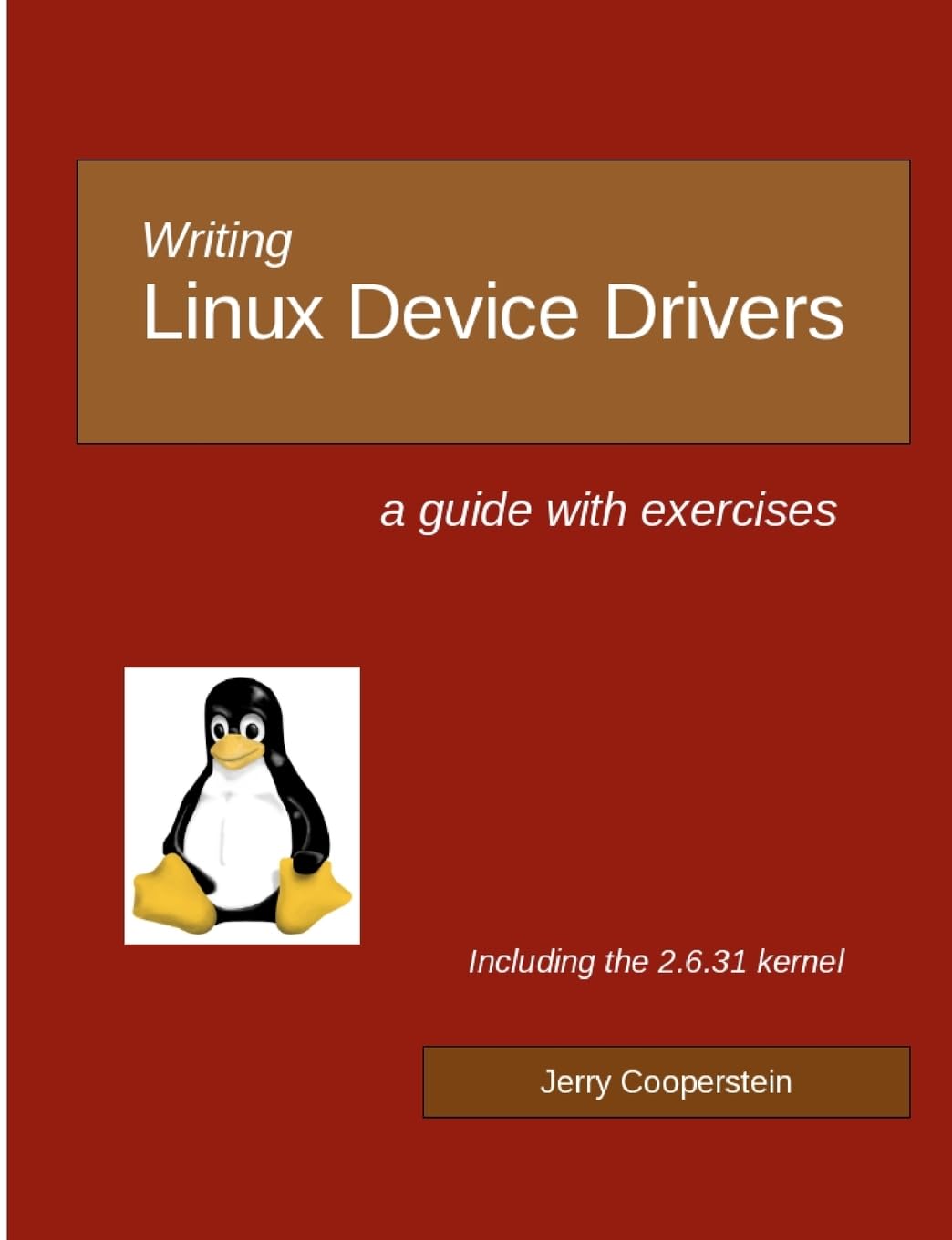 Writing Linux Device Drivers: a guide with exercises,Used