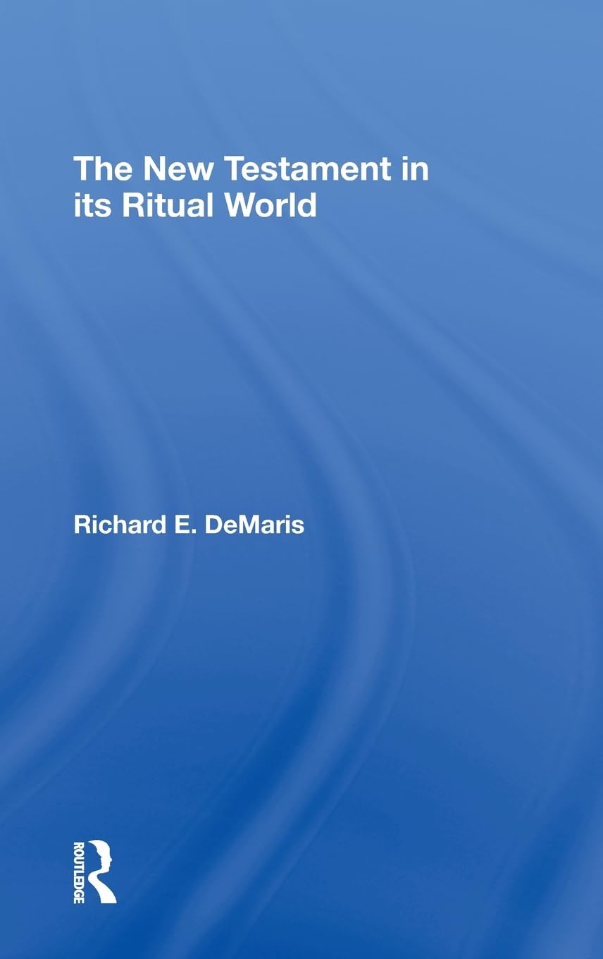 The New Testament In Its Ritual World