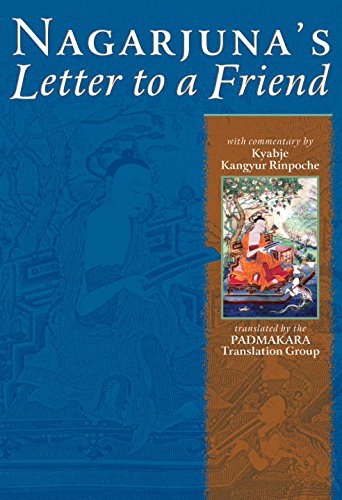Nagarjuna's Letter To A Friend: With Commentary By Kangyur Rinpoche,Used
