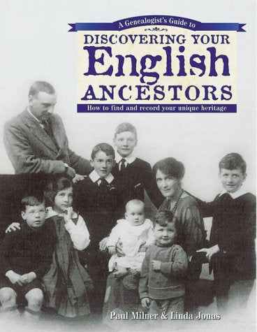 A Genealogist's Guide to Discovering Your English Ancestors: How to Find and Record Your Unique Heritage,Used