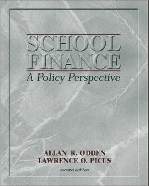 School Finance: A Policy Perspective,Used
