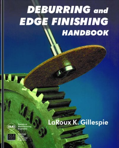 Deburring and Edge Finishing Handbook,Used