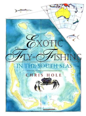 Exotic Fly Fishing in the South Seas (Fly Fishing International),Used