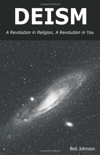 Deism: A Revolution in Religion, a Revolution in You,Used
