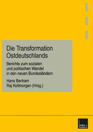 Die Transformation Ostdeutschlands: Berichte zum sozialen und politischen Wandel in den neuen Bundeslndern (German Edition),Used