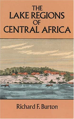 The Lake Regions Of Central Africa,New