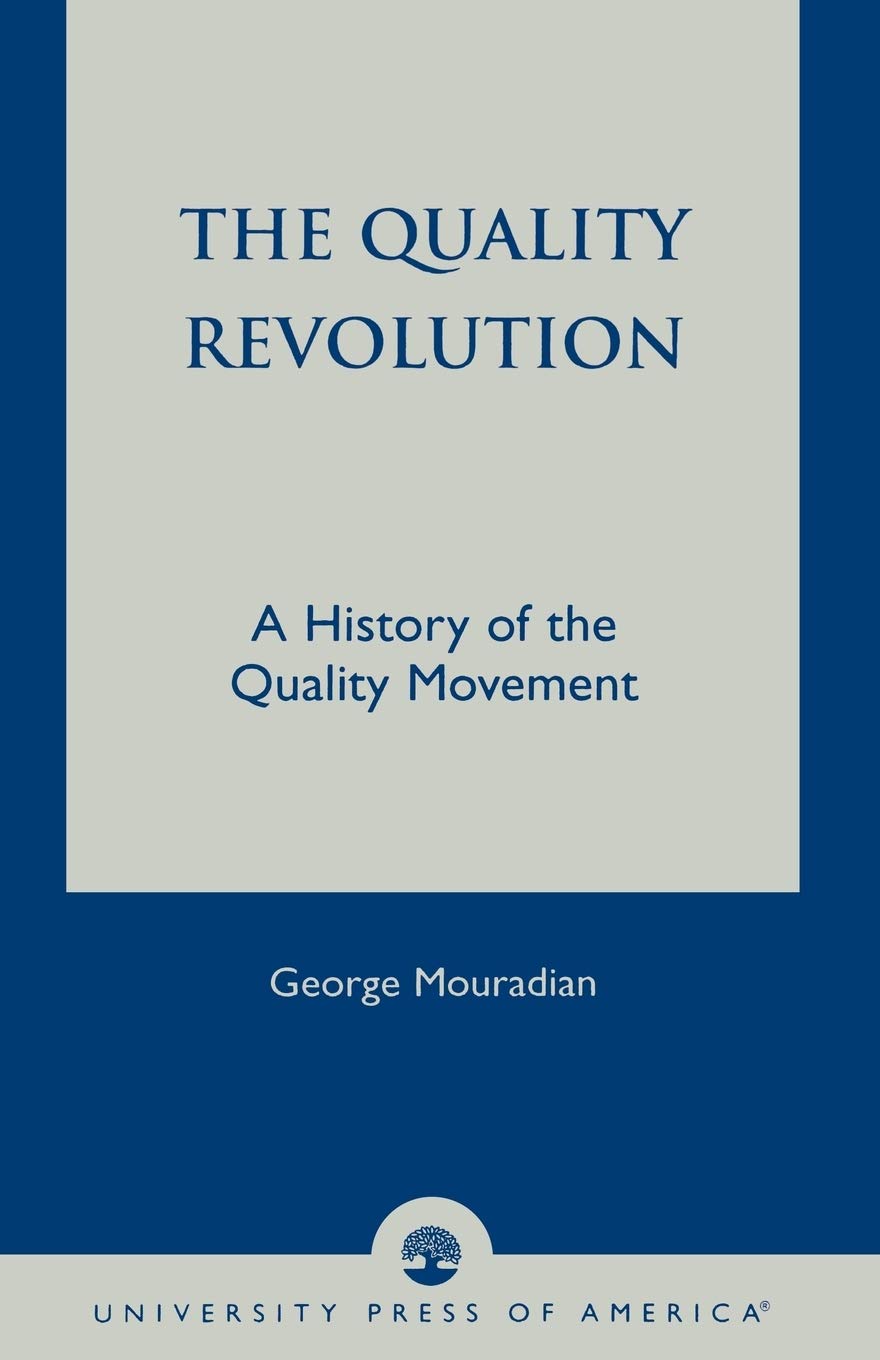The Quality Revolution: A History of the Quality Movement,Used