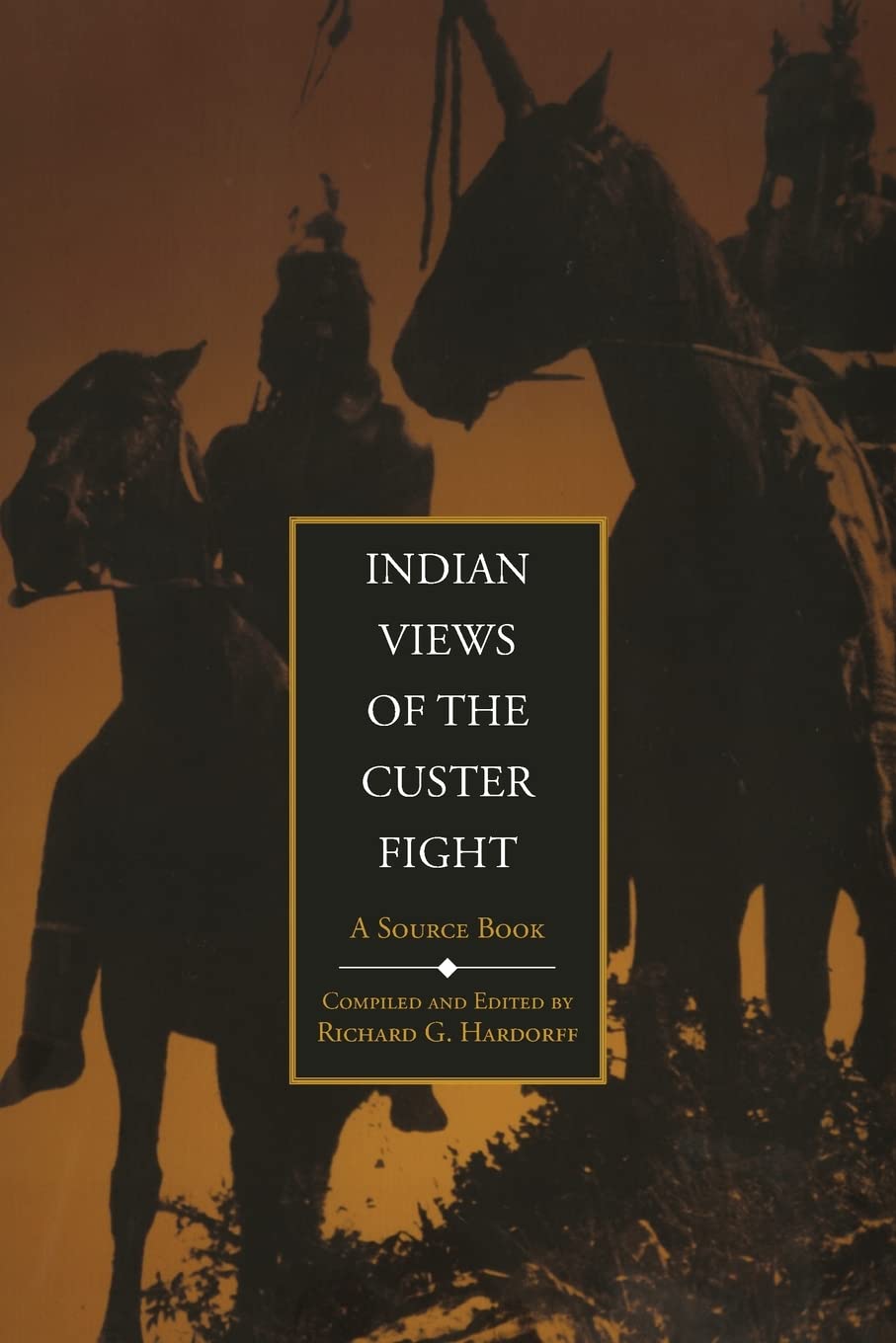 Indian Views Of The Custer Fight: A Source Book,Used