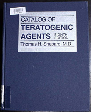 Catalog of Teratogenic Agents,Used
