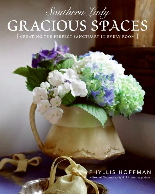 Southern Lady: Gracious Spaces: Creating The Perfect Sanctuary In Every Room,Used
