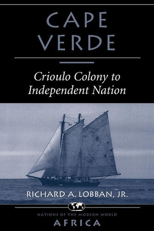 Cape Verde: Crioulo Colony To Independent Nation,Used