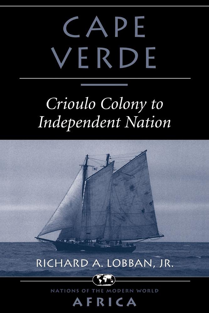 Cape Verde: Crioulo Colony To Independent Nation,Used
