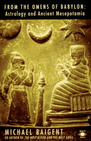 From The Omens Of Babylon: Astrology And Ancient Mesopotamia,Used
