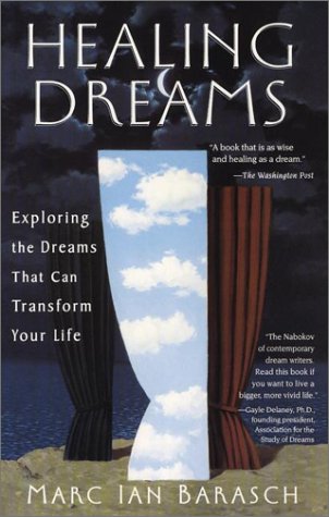 Healing Dreams: Exploring the Dreams that can Transform you Life,Used