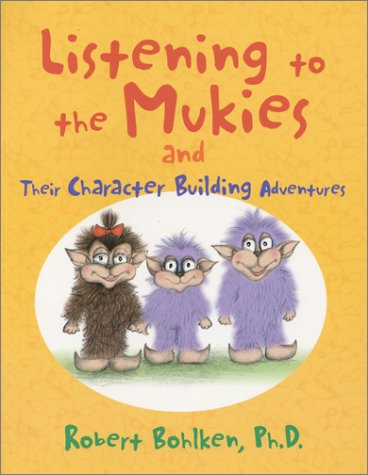 Listening to the Mukies and Their Character Building Adventures,Used