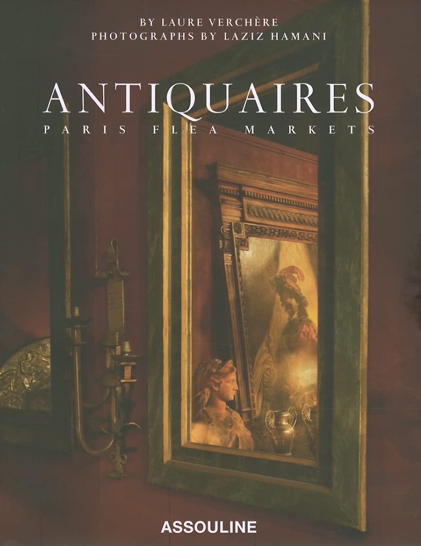 Antiquaires: Flea Markets of Paris (Classics),Used