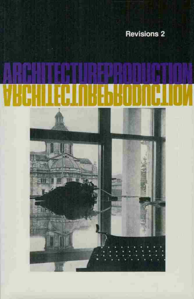 Architecture Production and Reproduction (Revisions, Volume 2),Used