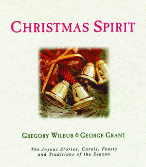 Christmas Spirit: The Joyous Stories, Carols, Feasts, and Traditions of the Season,New