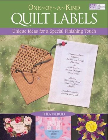 OneOfAKind Quilt Labels: Unique Ideas for a Special Finishing Touch,Used