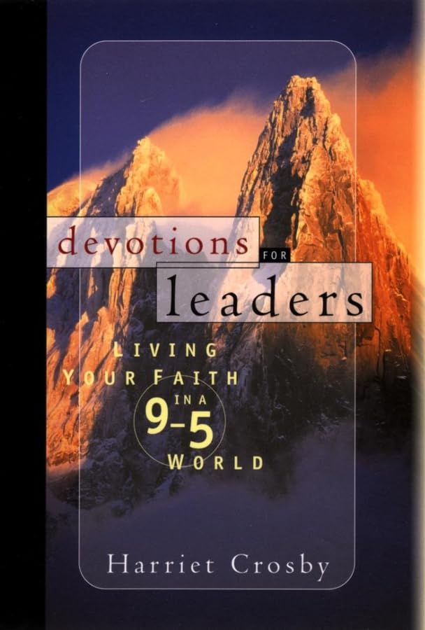 Devotions for Leaders: Living Your Faith in a 9to5 World,Used