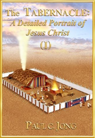 The TABERNACLE : A Detailed Portrait of Jesus Christ (I),Used