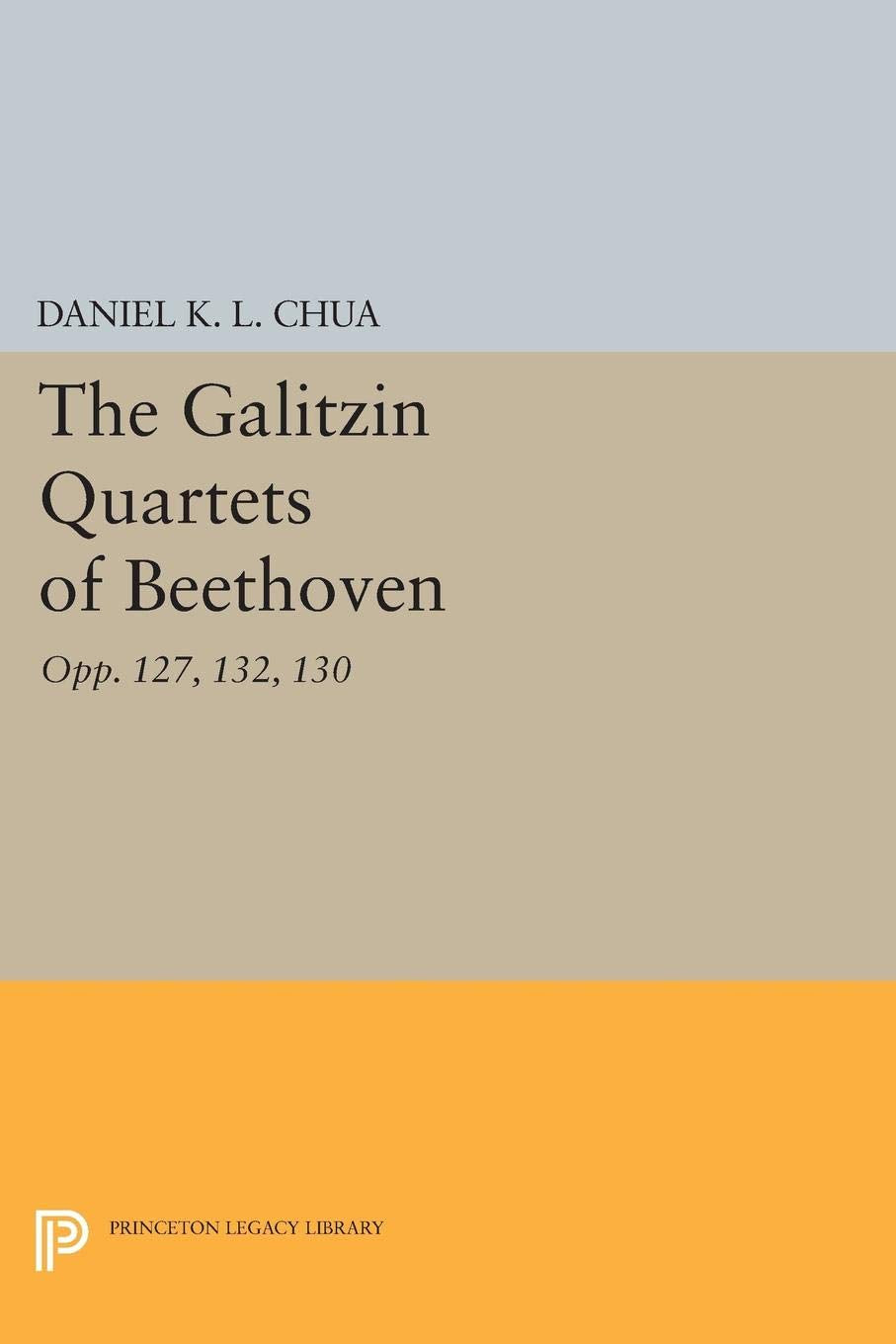 The Galitzin Quartets of Beethoven (Princeton Legacy Library),Used