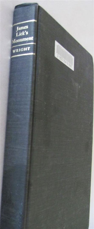 James Lick's Monument: The Saga of Captain Richard Floyd and the Building of the Lick Observatory,Used
