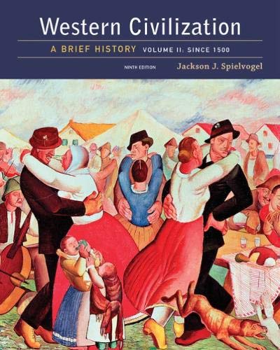 Western Civilization: A Brief History, Volume Ii: Since 1500
