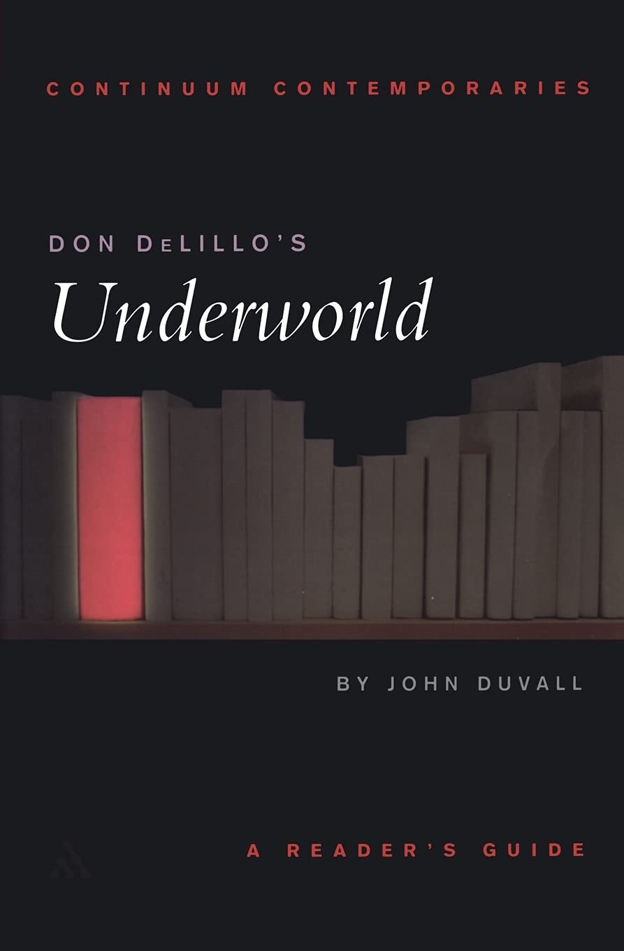 Don DeLillo's Underworld: A Reader's Guide (Continuum Contemporaries),Used