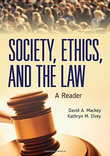 Society, Ethics, and the Law: A Reader: A Reader,Used