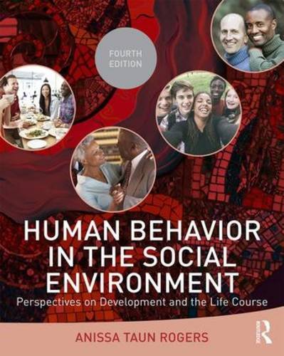 Human Behavior In The Social Environment: Perspectives On Development And The Life Course