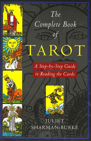 The Complete Book Of Tarot: A Stepbystep Guide To Reading The Cards-new
