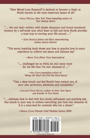 How Would Love Respond?: Imagine If You Were Given a Gift So Powerful That You Knew You Had to Share It With the World,Used