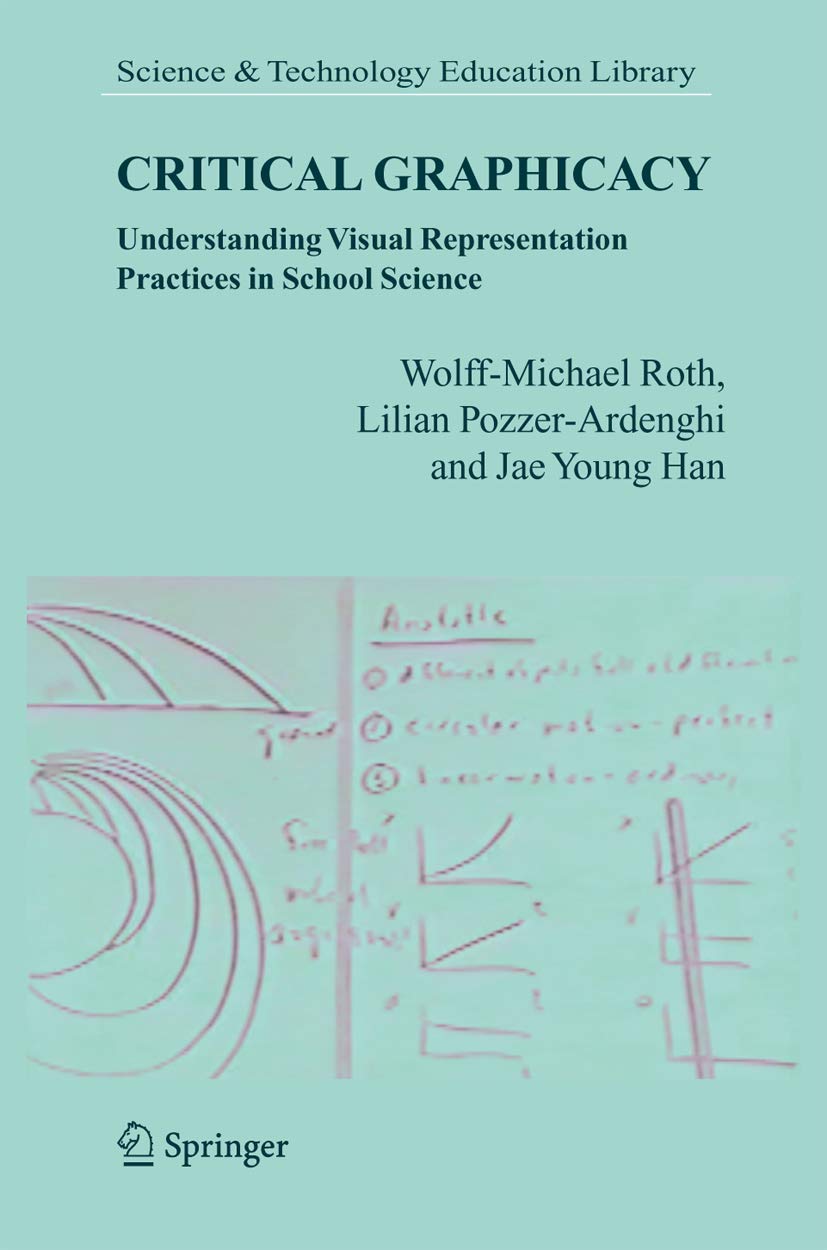 Critical Graphicacy: Understanding Visual Representation Practices in School Science (Contemporary Trends and Issues in Science ,Used