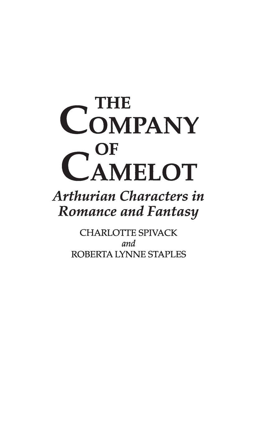 The Company of Camelot: Arthurian Characters in Romance and Fantasy (Contributions to the Study of Science Fiction and Fantasy),Used