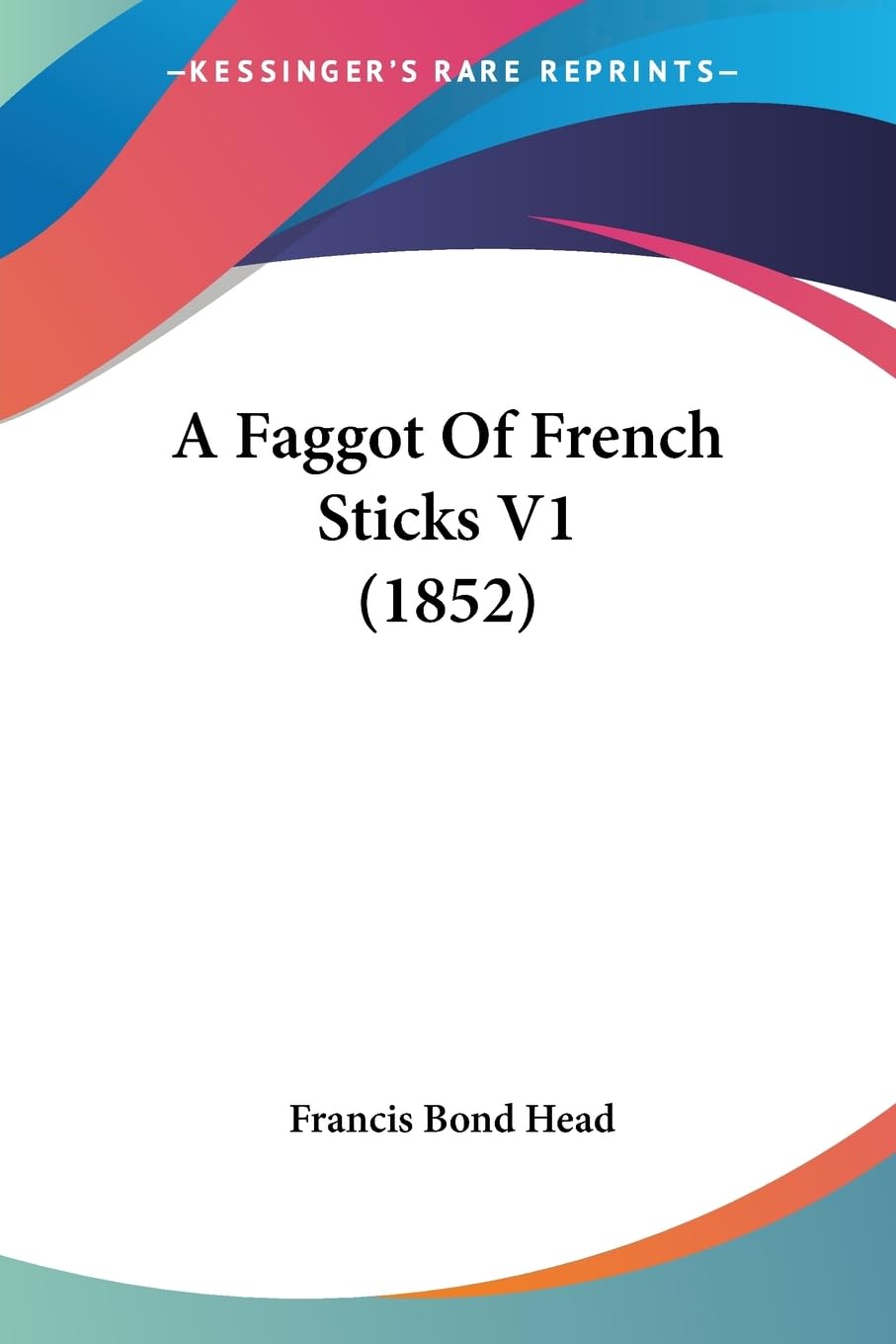 A Faggot Of French Sticks V1 (1852),New