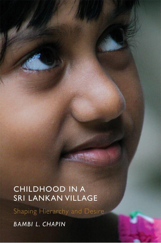 Childhood In A Sri Lankan Village: Shaping Hierarchy And Desire (Rutgers Series In Childhood Studies),Used