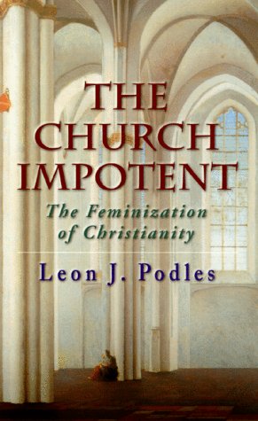 The Church Impotent: The Feminization of Christianity,Used