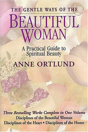 The Gentle Ways of the Beautiful Woman: A Practical Guide to Spiritual Beauty,Used